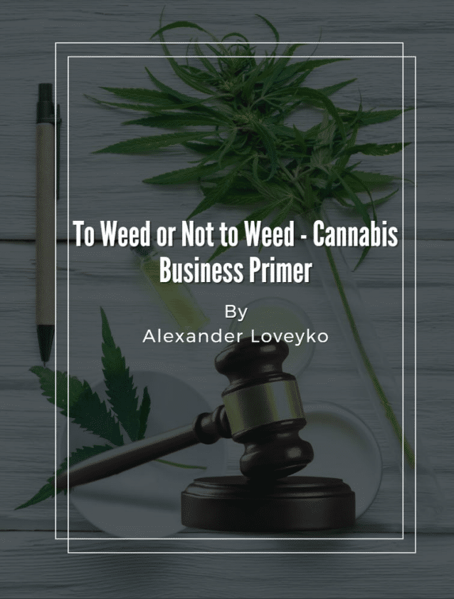 To Weed or Not to Weed - Cannabis Business Primer1